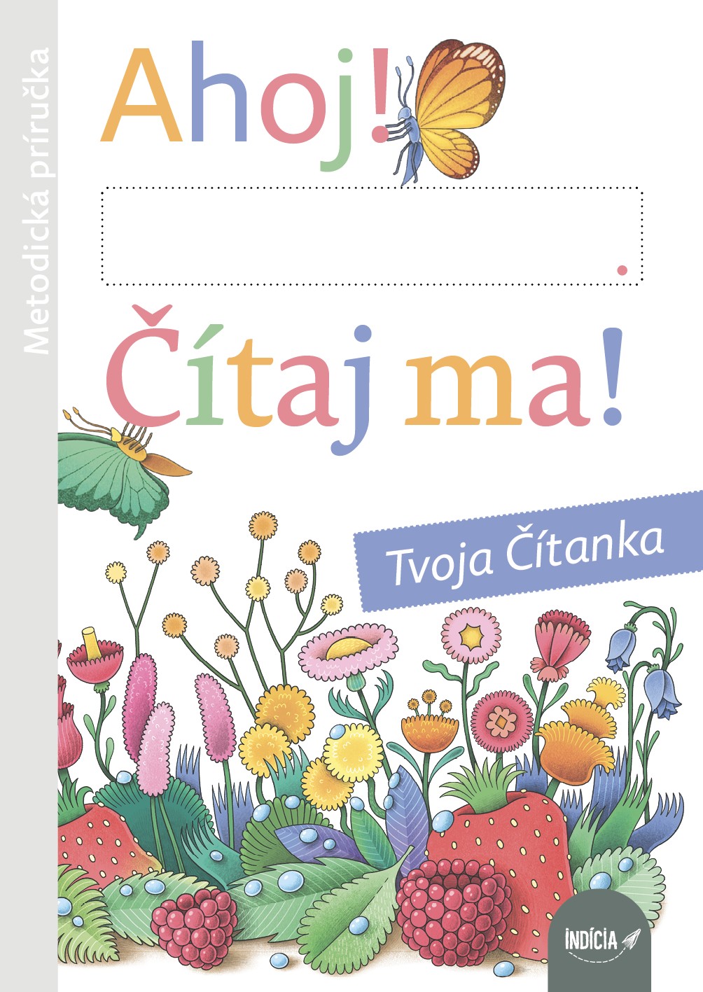 Ahoj! Čítaj ma! Tvoja Čítanka, metodická príručka Metodika Obalka