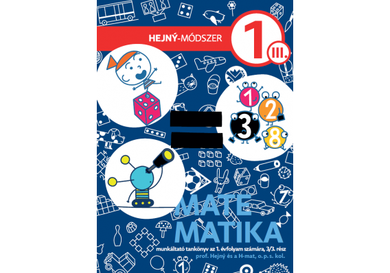 MATEMATIKA AZ 1. ÉVFOLYAM SZÁMÁRA, Munkáltató tankönyv – 3/3. rész.  6203 Mat 1rocnik PZ3 MJ