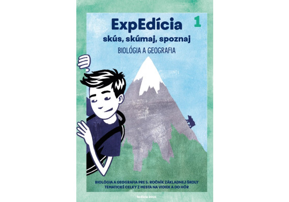 ExpEdícia - Biológia a geografia 5. ročník, pracovná učebnica 1 / Prepracované vydanie 6718 ExP BIO GEO 5r PZ1