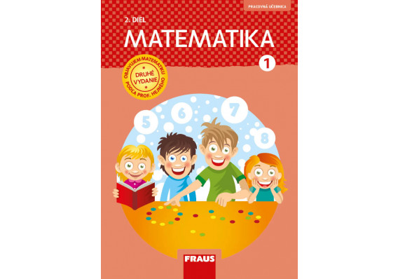 Matematika 1. ročník (červená) 2. diel (SJ) - nová generácia MATEMATIKA 1roc 2diel Fraus nova generace