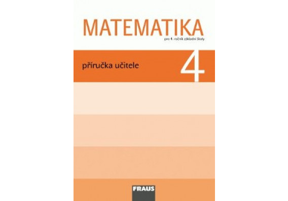 Matematika 4. ročník - príručka učiteľa (ČJ) mat 4 mu