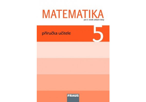 Matematika 5. ročník – príručka učiteľa (ČJ) mat 5 mu